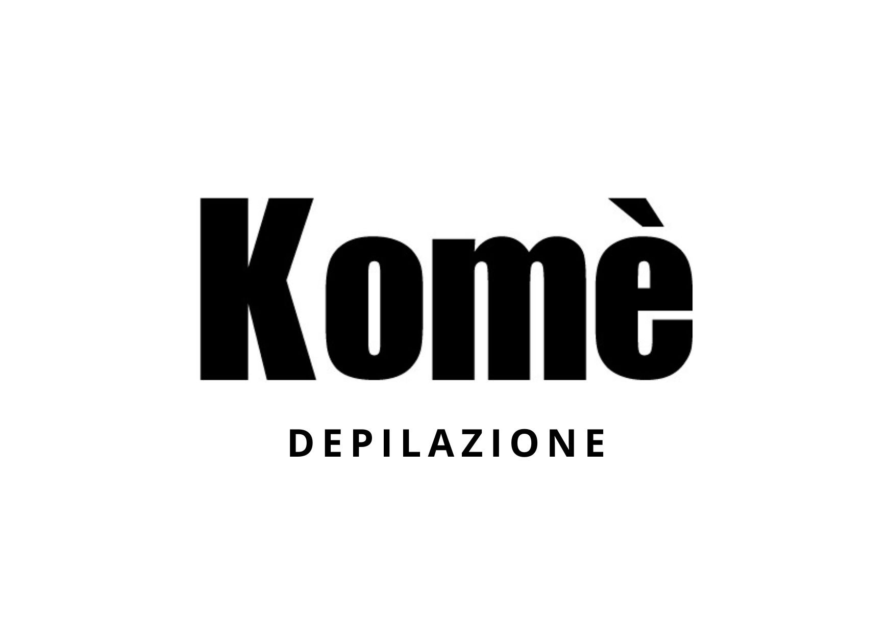 KOME' DEPILAZIONE