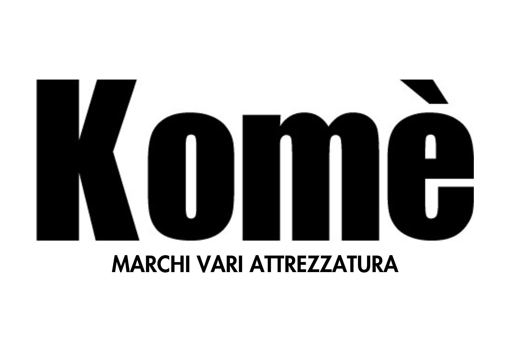 KOME' MARCHI VARI ATTREZZATURE